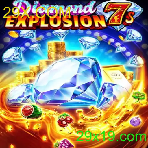 DiamondExplosion7s e seus Segredos com 29X.COM